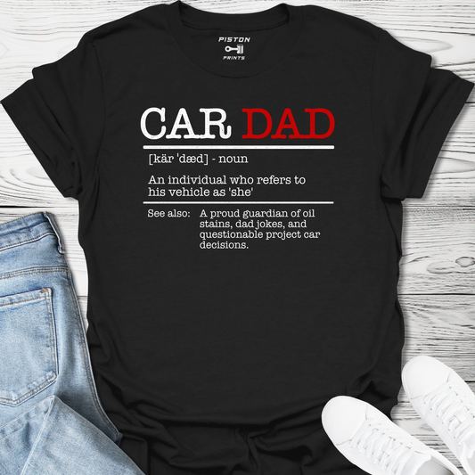 Car Dad Dictionary Definition - T-Shirt