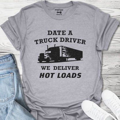 Date a truck driver - T-Shirt