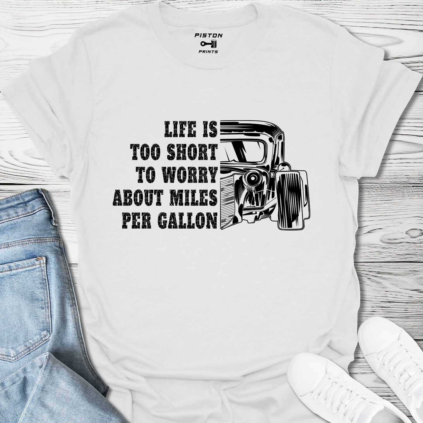 Life is too short to worry about  miles per gallon - T-Shirt